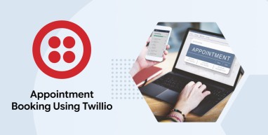 Appointment Booking Using Twilio: A Complete Guide